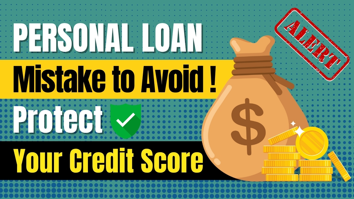 Mistakes to Avoid When Taking a Personal Loan